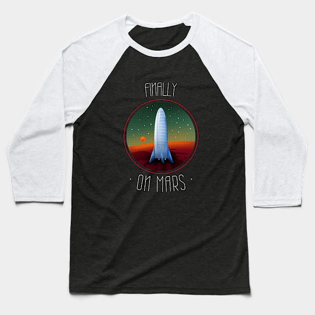 FINALLY ON MARS Baseball T-Shirt by FromBerlinGift